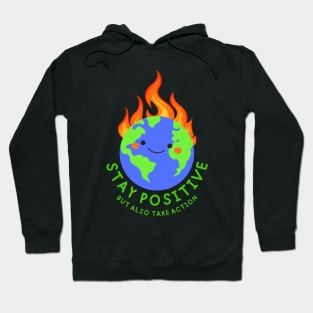 Stay Positive Shirt Planet Earth Pollution Greta Climate Change Shirt SOS Help Climate Strike Shirt Nature Future Natural Environment Cute Funny Gift Idea Hoodie